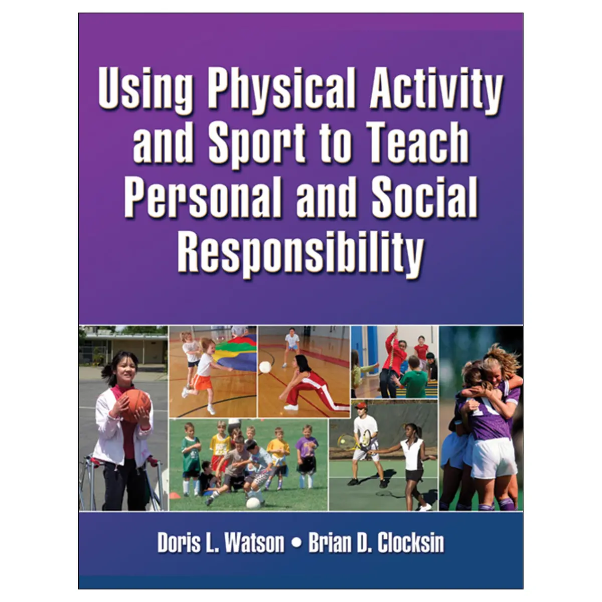 Using Physical Activity And Sport To Teach Personal And Social Responsibility Pdf 1