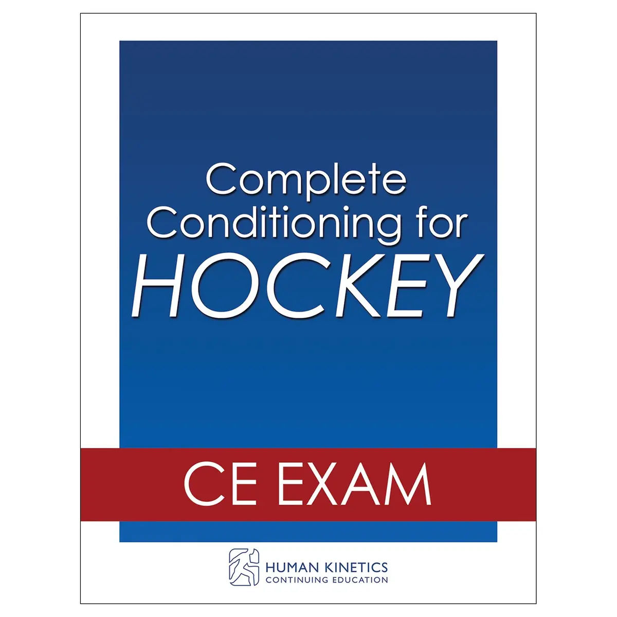 Complete Conditioning For Hockey Online Ce Exam Without Book 1