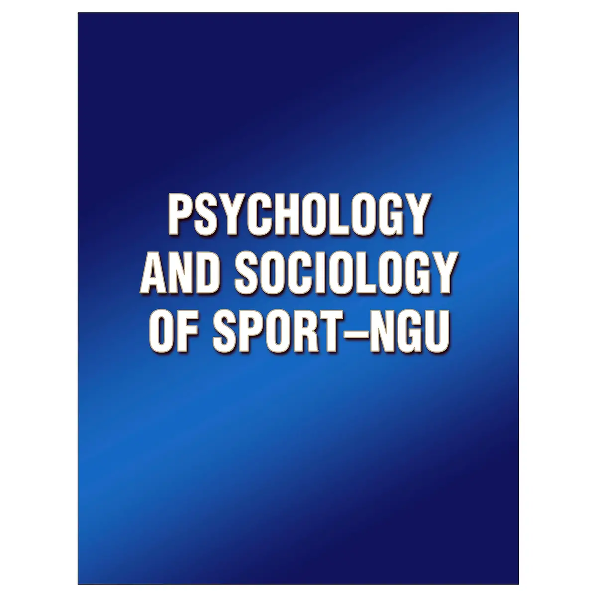 Psychology And Sociology Of Sport--Ngu 1