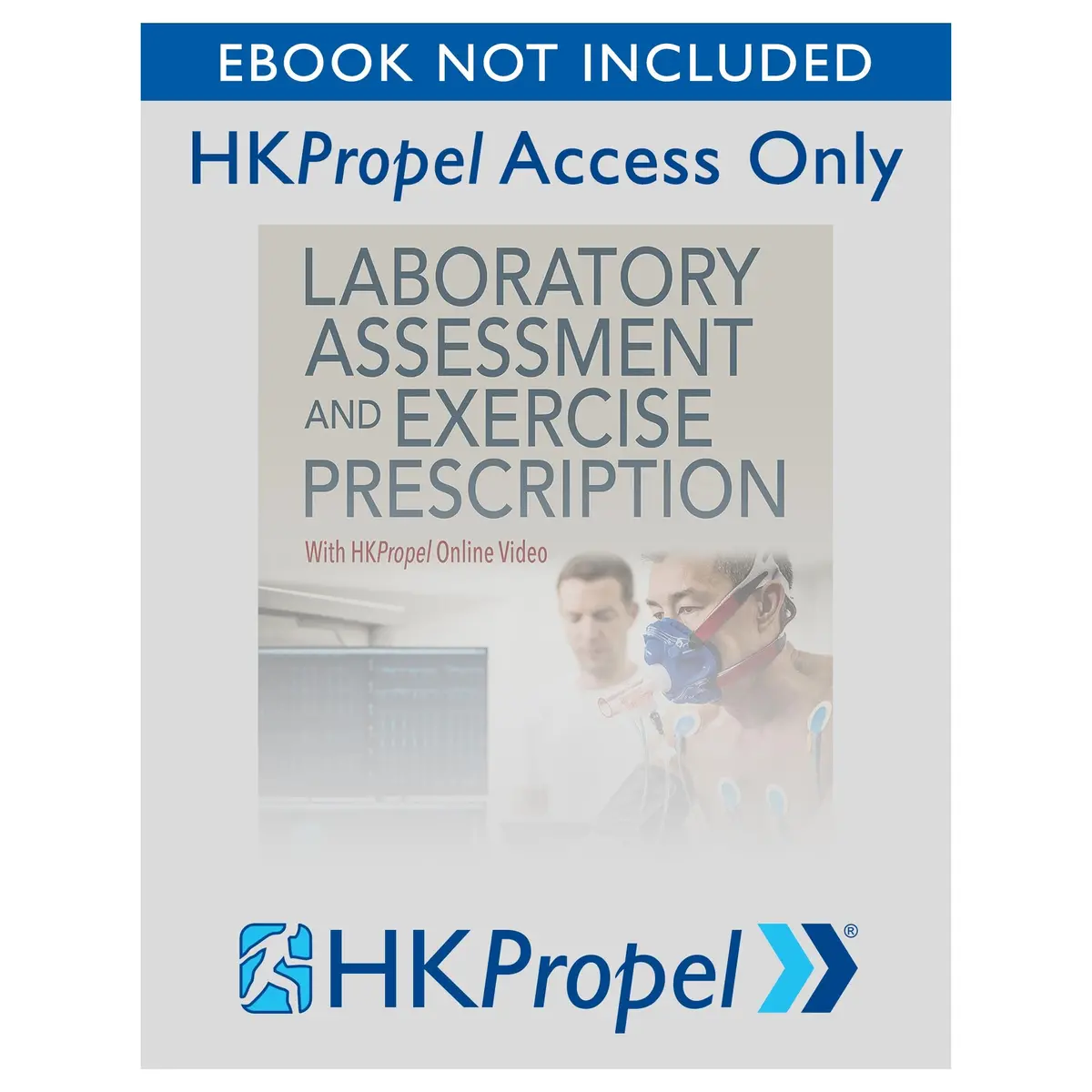 Laboratory Assessment And Exercise Prescription Hkpropel Online Video-Ebook Not Included 1