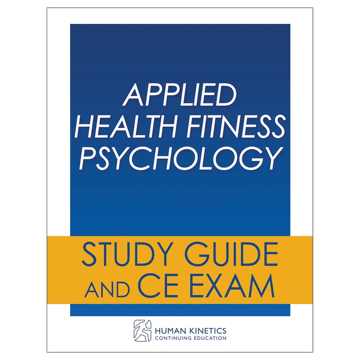 Applied Health Fitness Psychology Online Ce Course Without Book 1