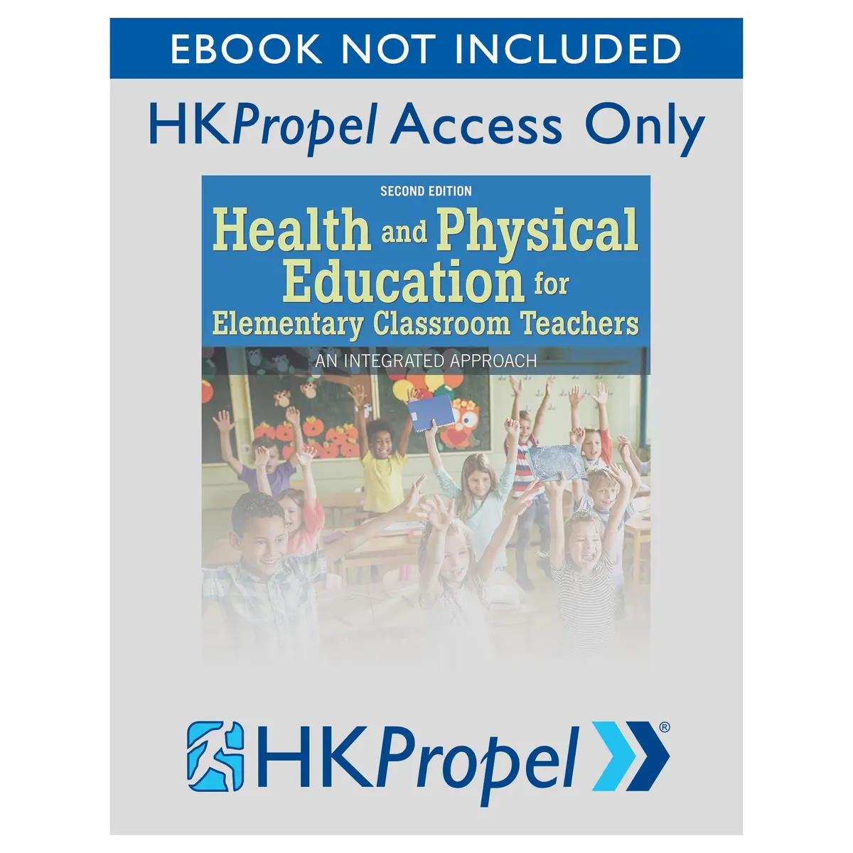 Health And Physical Education For Elementary Classroom Teachers 2Nd Edition Hkpropel Access-Ebook Not Included 1