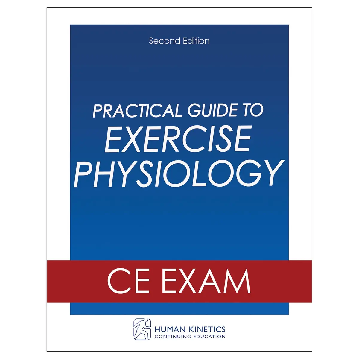 Practical Guide To Exercise Physiology 2Nd Edition Online Ce Exam Without Book 1