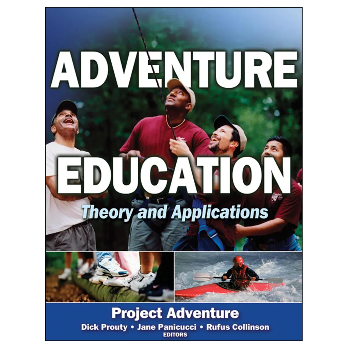 Adventure Education:  Theory And Applications 1