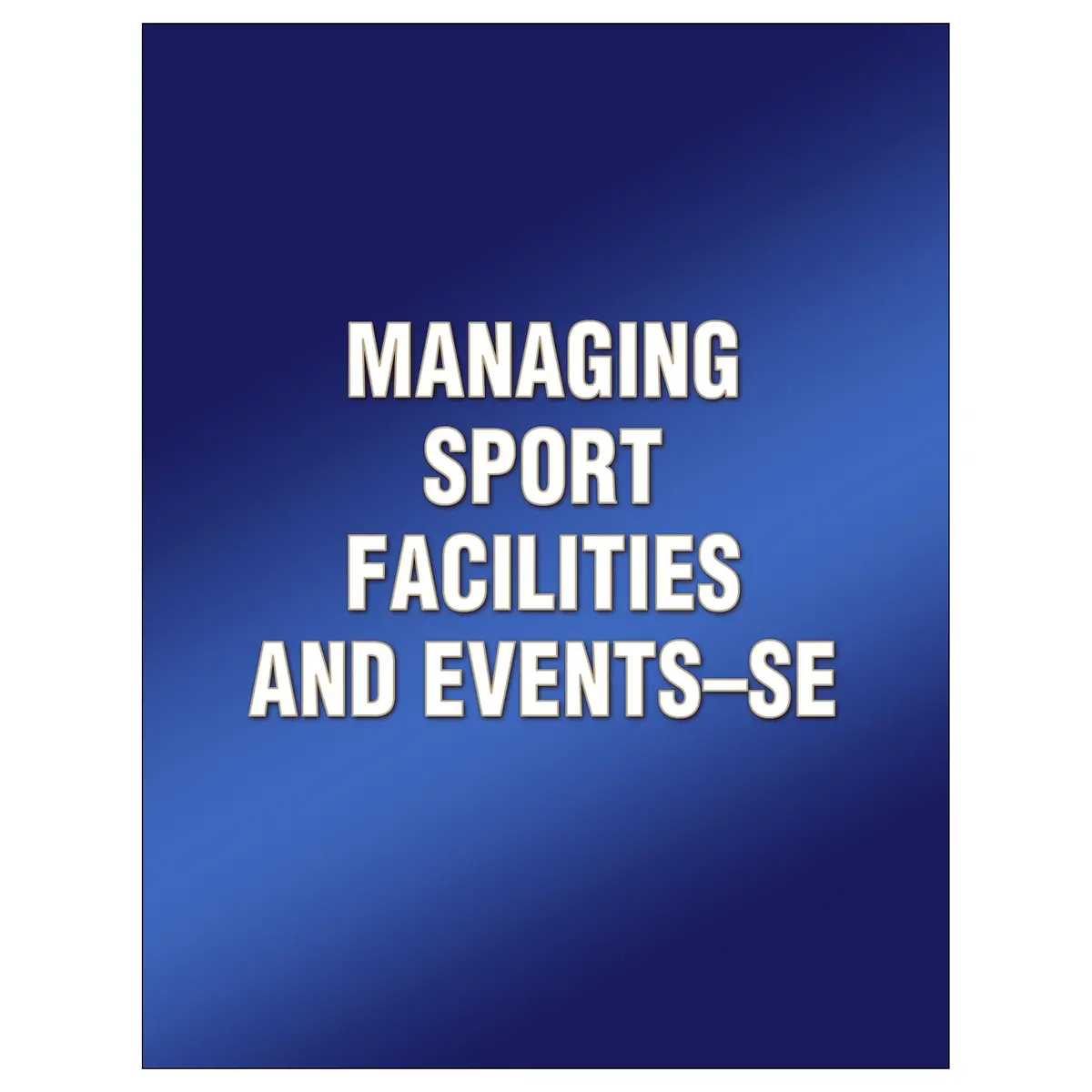 Managing Sport Facilities And Events-Se 1