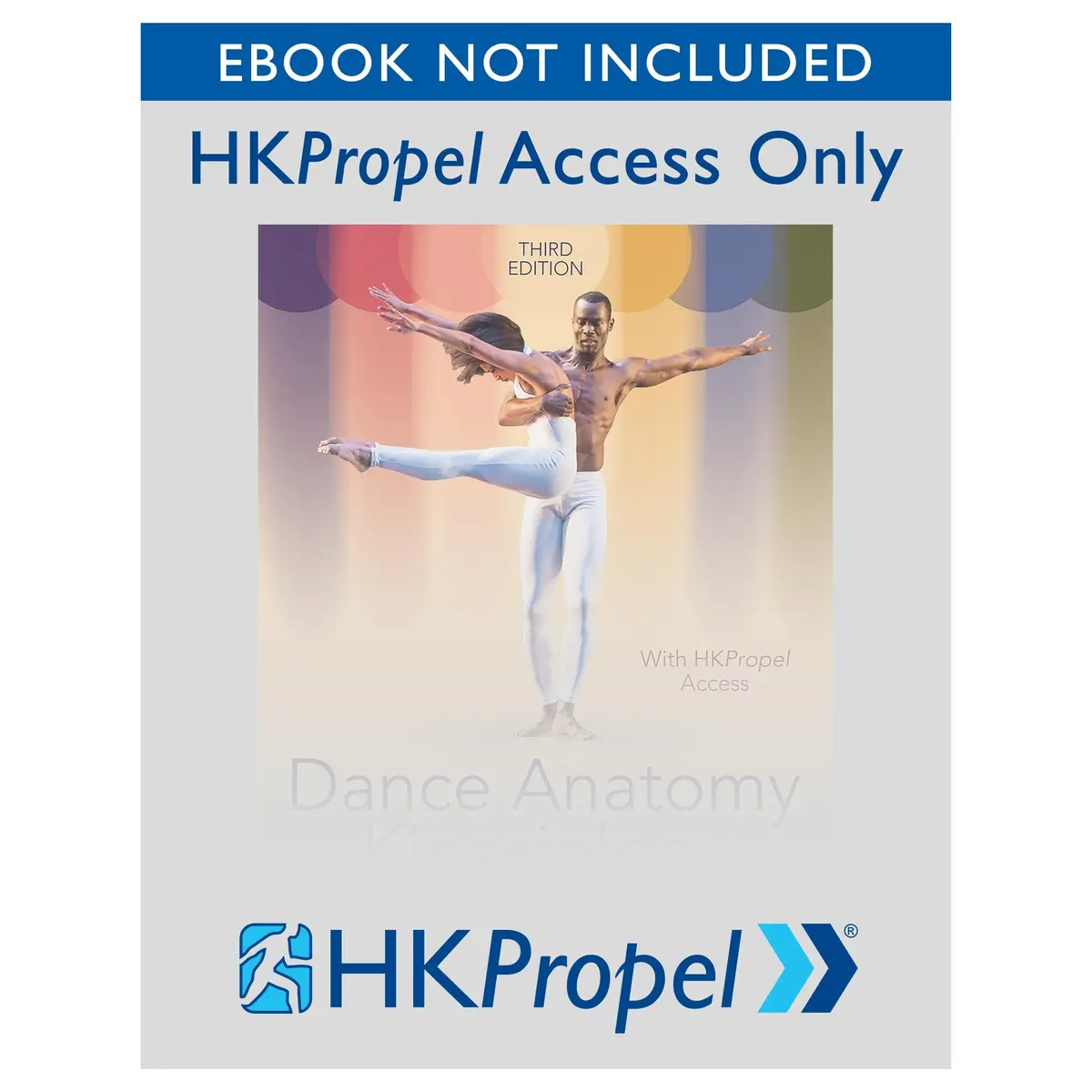 Dance Anatomy And Kinesiology 3Rd Edition Hkpropel Access-Ebook Not Included 1