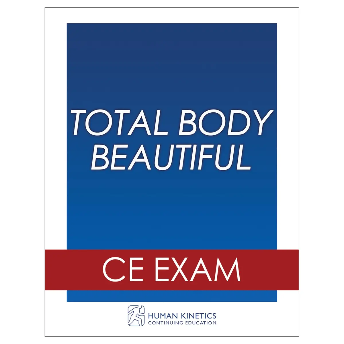 Total Body Beautiful Online Ce Exam Without Book 1