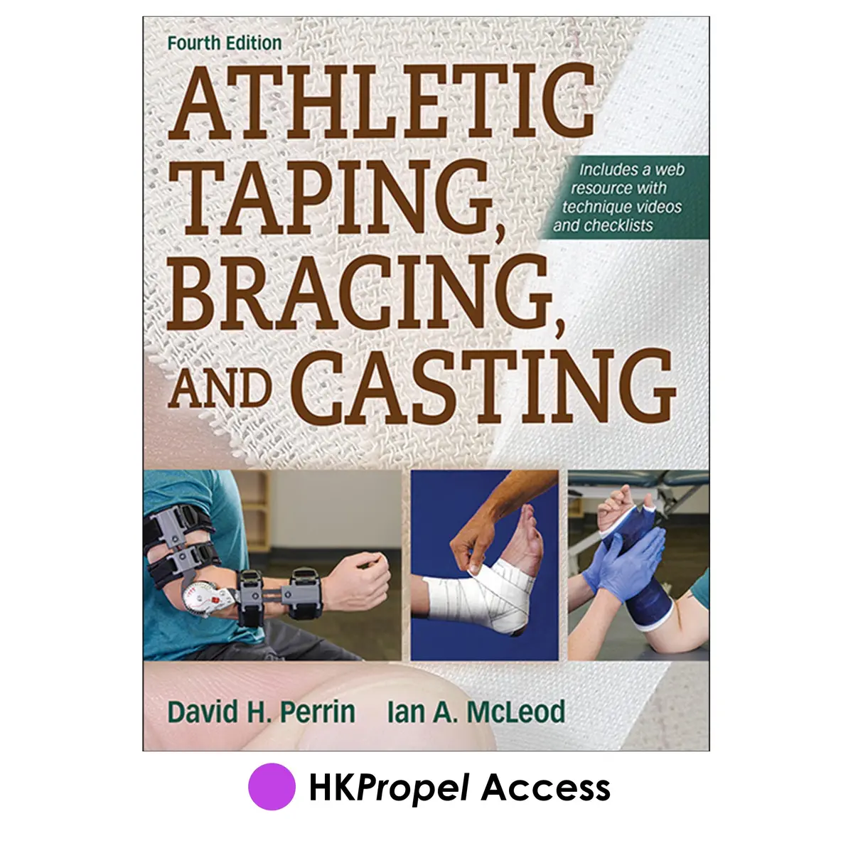 Athletic Taping, Bracing, And Casting 4Th Edition Hkpropel Access-Ebook Not Included 1
