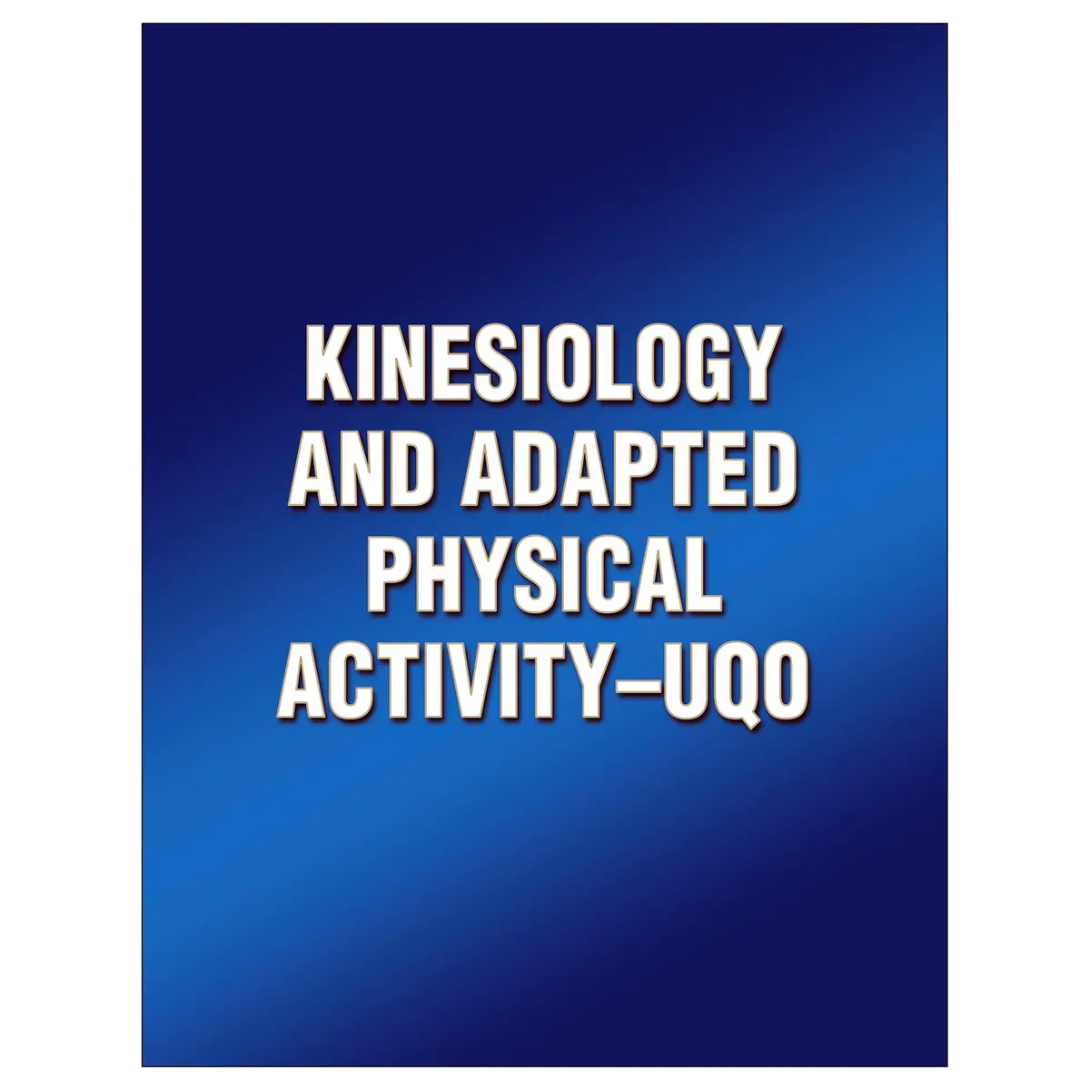 Kinesiology And Adapted Physical Activity-Uqo 1