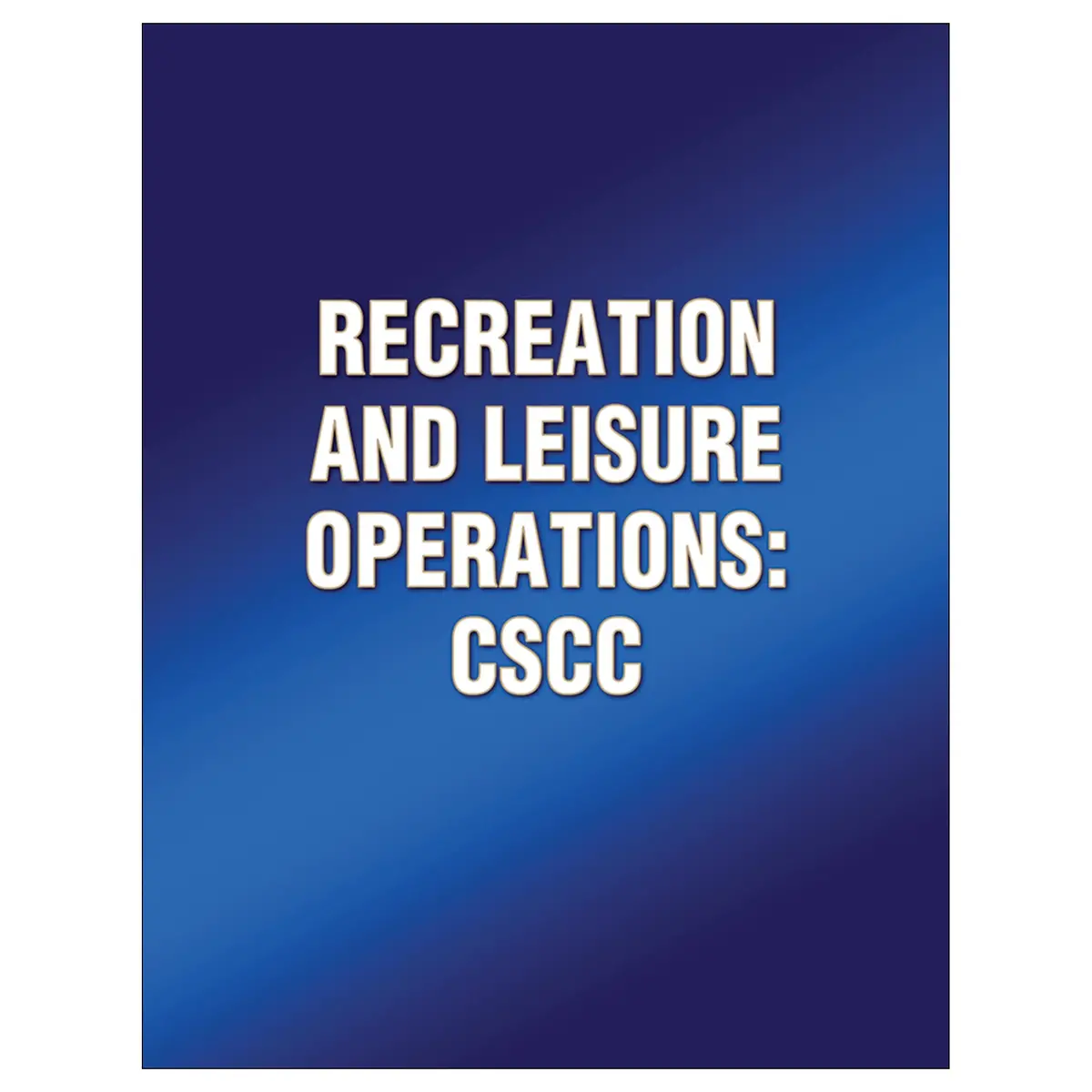 Recreation And Leisure Operations: Cscc 1