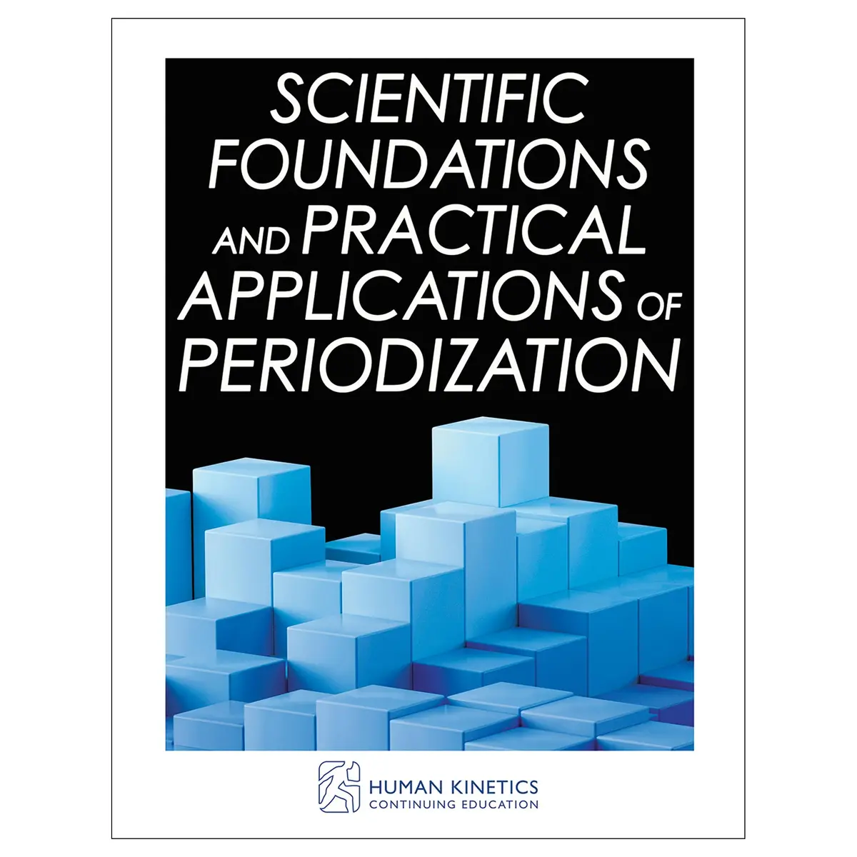 Scientific Foundations And Practical Applications Of Periodization Online Ce Exam With Ebook 1