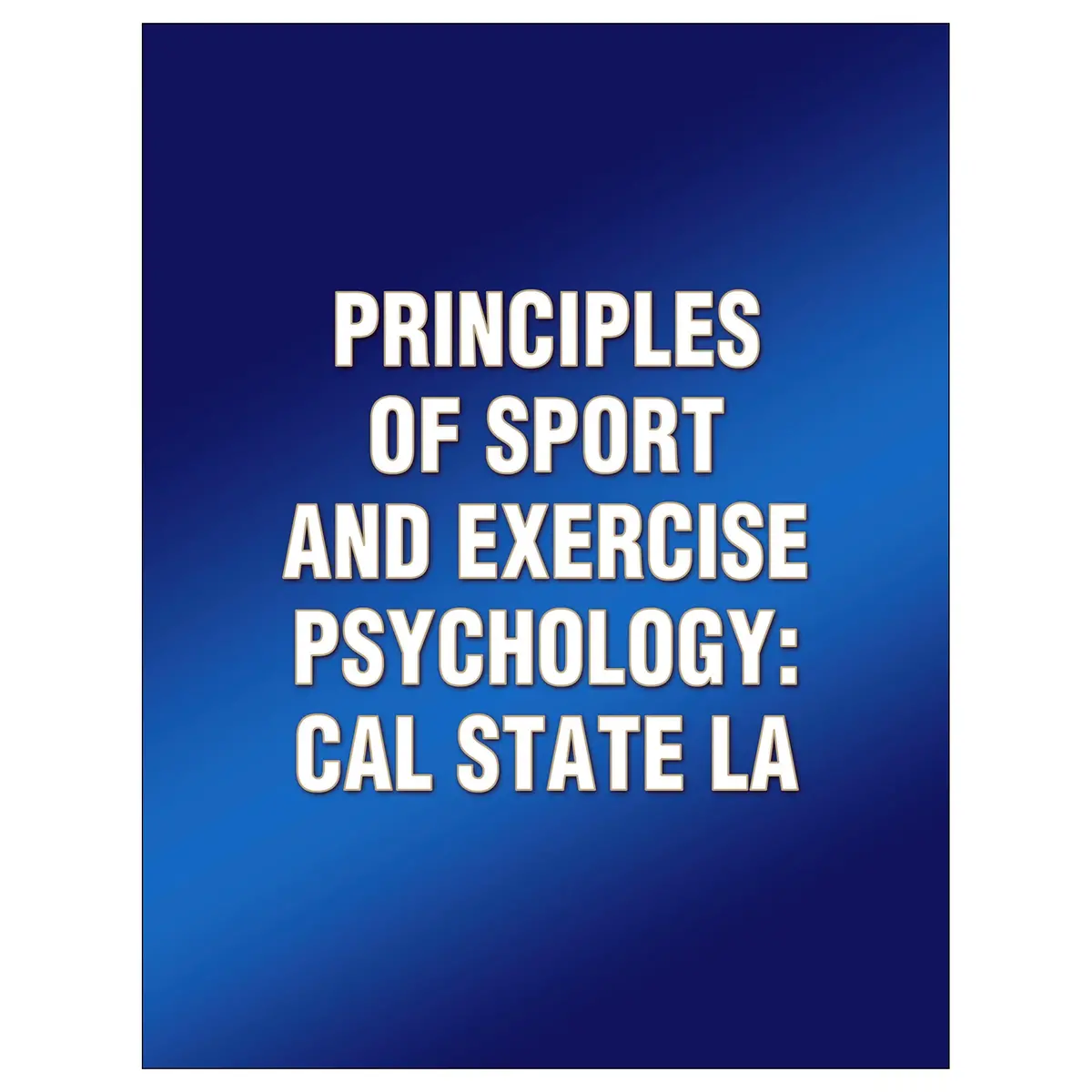 Principles Of Sport And Exercise Psychology: Cal State La 1