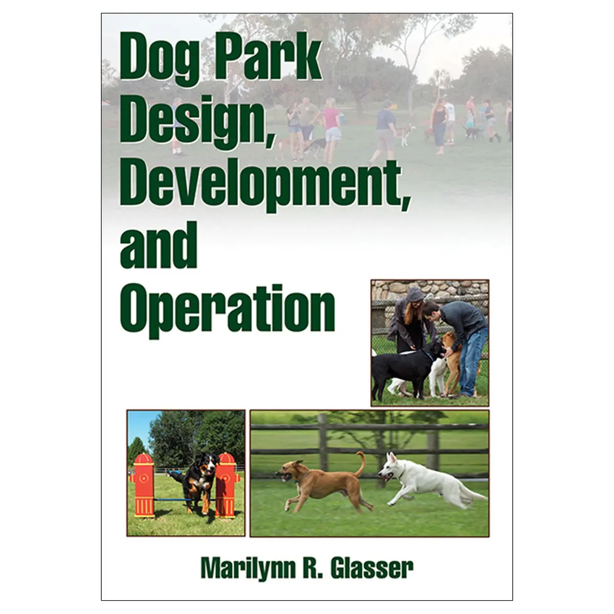 Dog Park Design, Development, And Operation 1