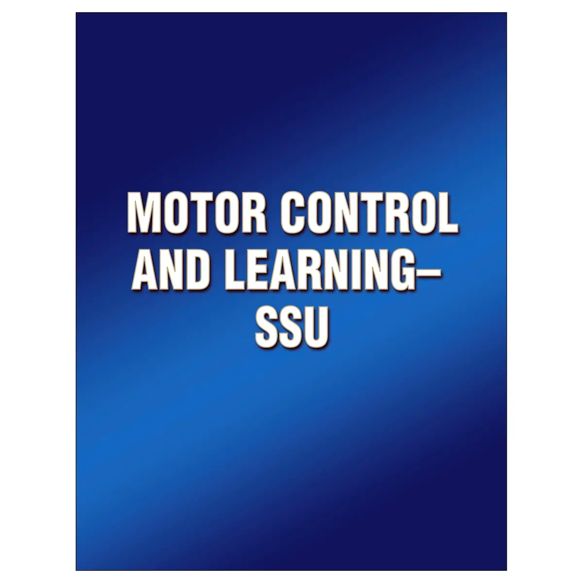 Motor Control And Learning-Ssu 1