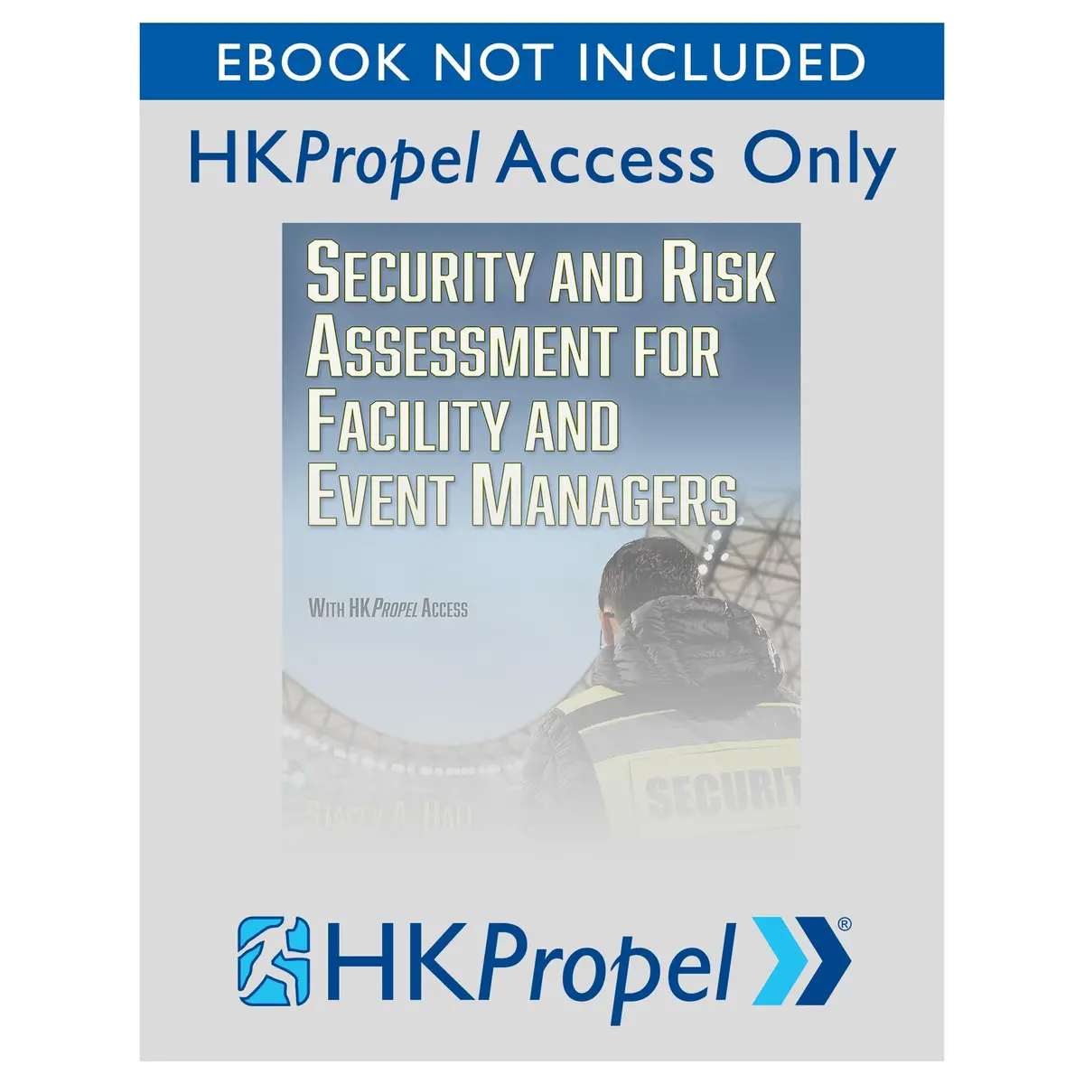 Security And Risk Assessment For Facility And Event Managers Hkpropel Access-Ebook Not Included 1