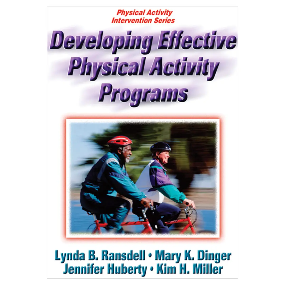 Developing Effective Physical Activity Programs 1
