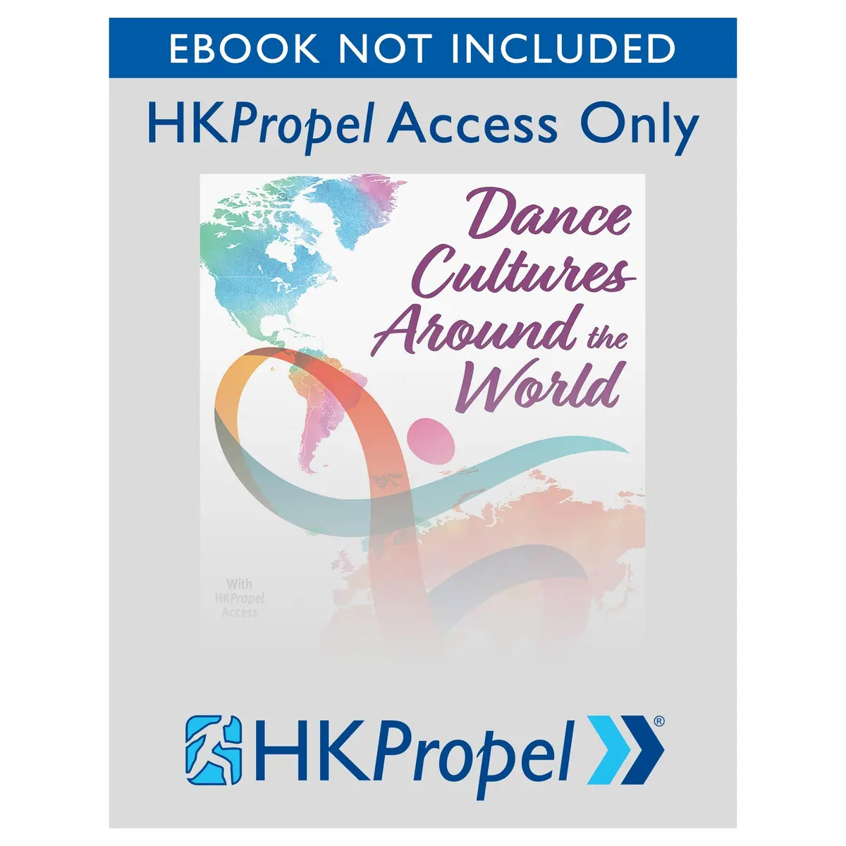 Dance Cultures Around The World Hkpropel Access-Ebook Not Included 1