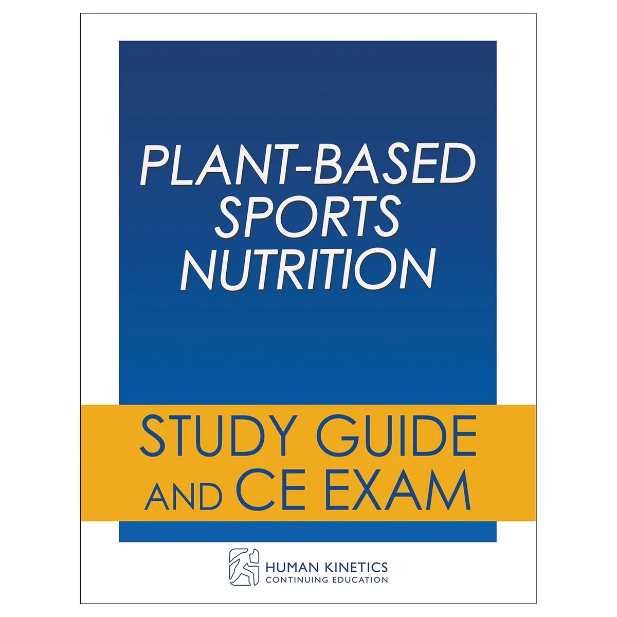 Plant-Based Sports Nutrition Online Ce Exam Without Book 1