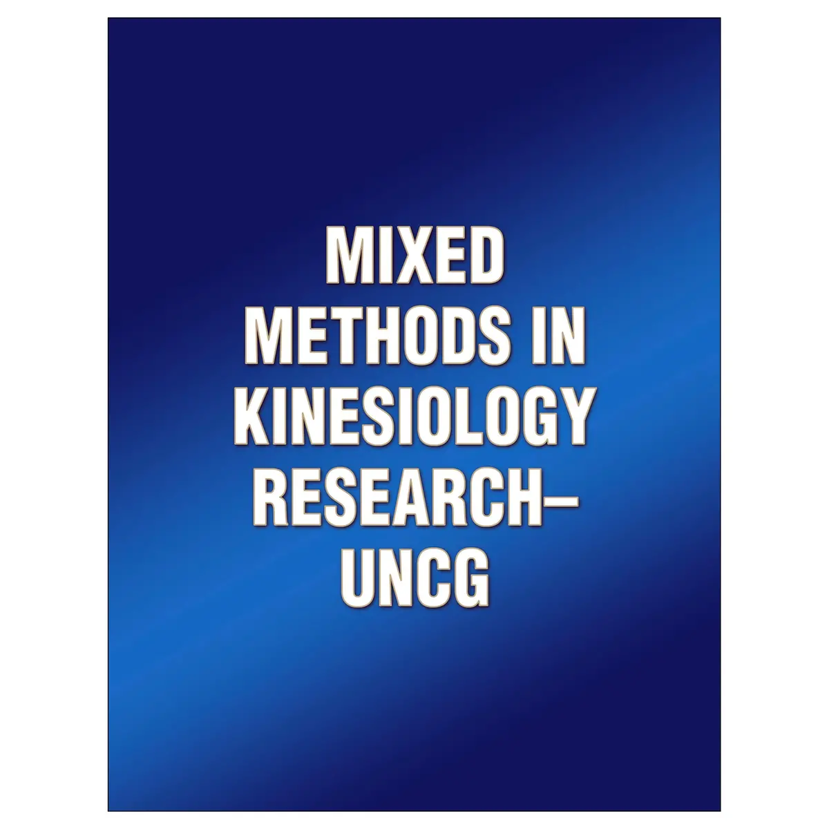 Mixed Methods In Kinesiology Research-Uncg 1