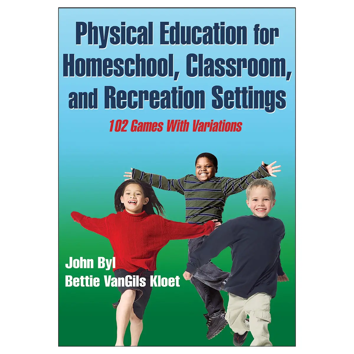 Physical Education For Homeschool, Classroom, And Recreation Settings Pdf 1