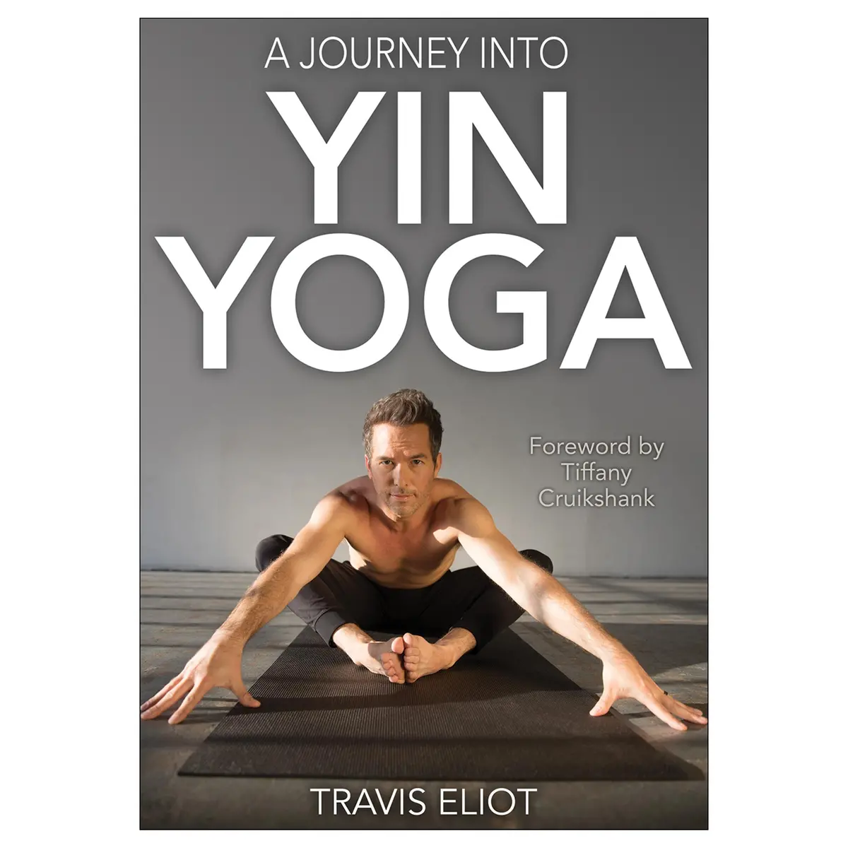 A Journey Into Yin Yoga 1