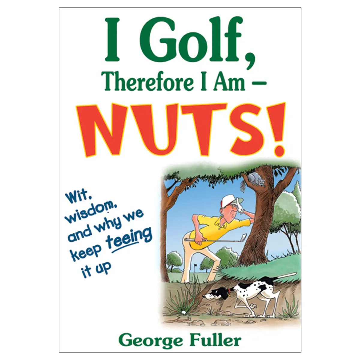 I Golf Therefore I Am--Nuts! Epub 1