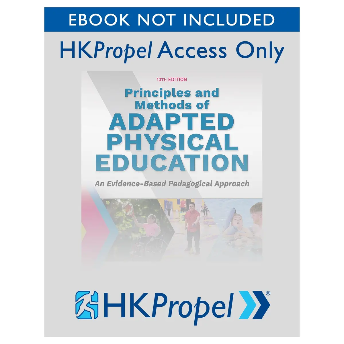 Principles And Methods Of Adapted Physical Education 13Th Edition Hkpropel Access-Ebook Not Included 1
