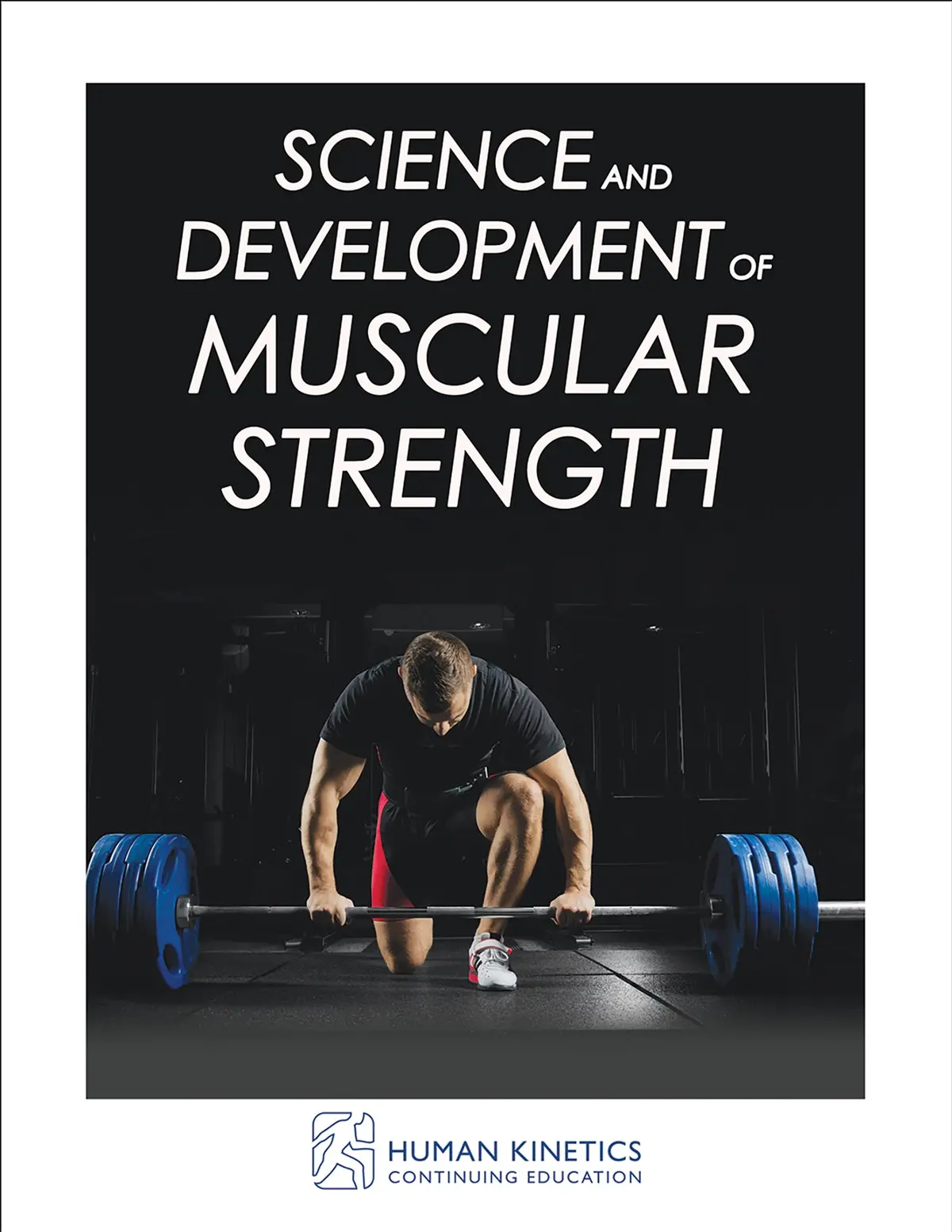 Science And Development Of Muscular Strength Online Ce Exam With Ebook 1