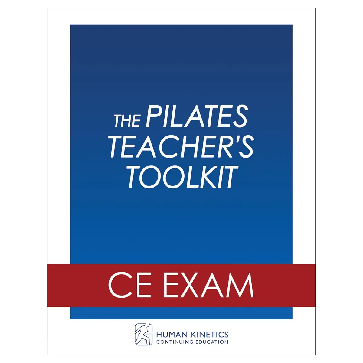 The Pilates Teacher's Toolkit Online Ce Exam Without Book 1