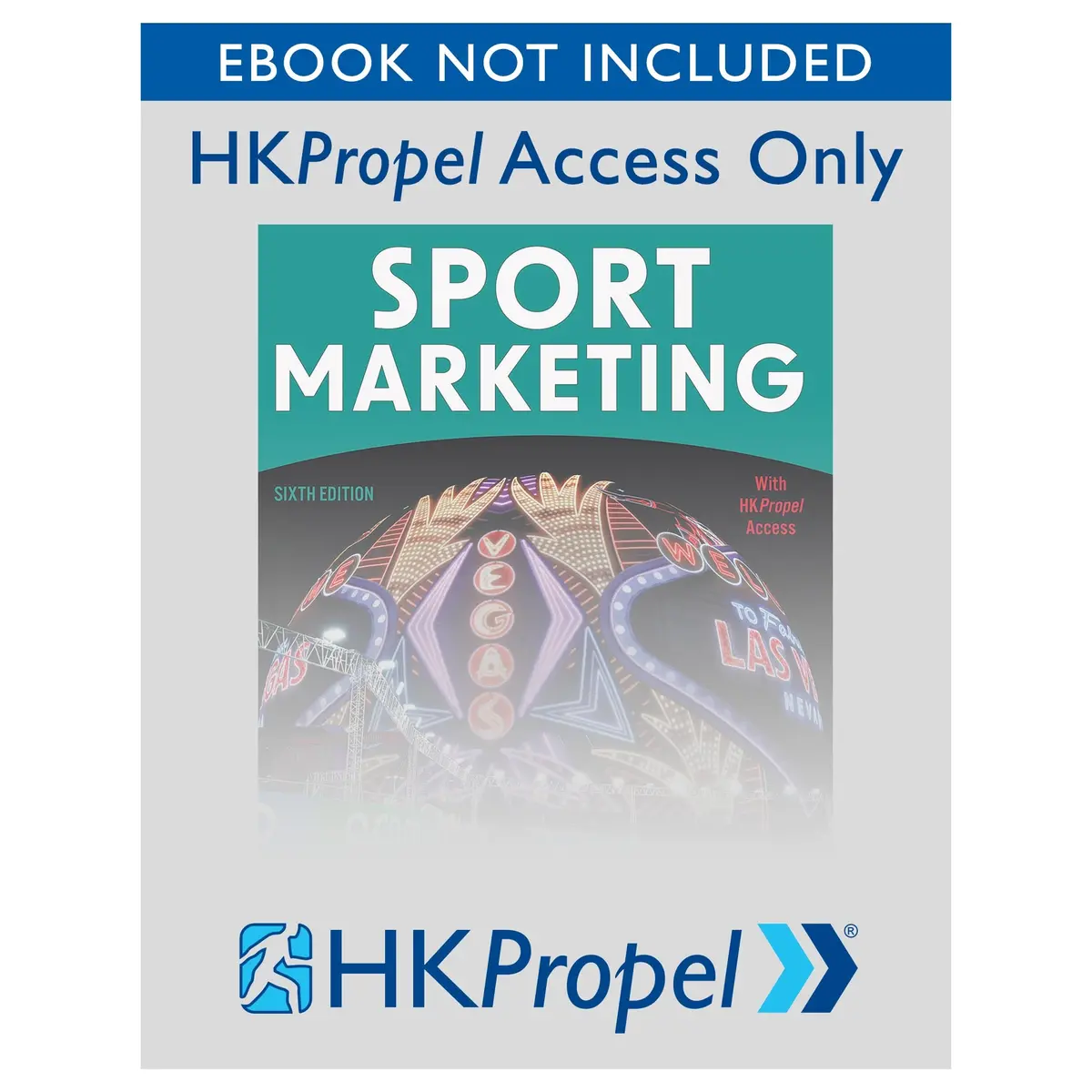 Sport Marketing 6Th Edition Hkpropel Access-Ebook Not Included 1