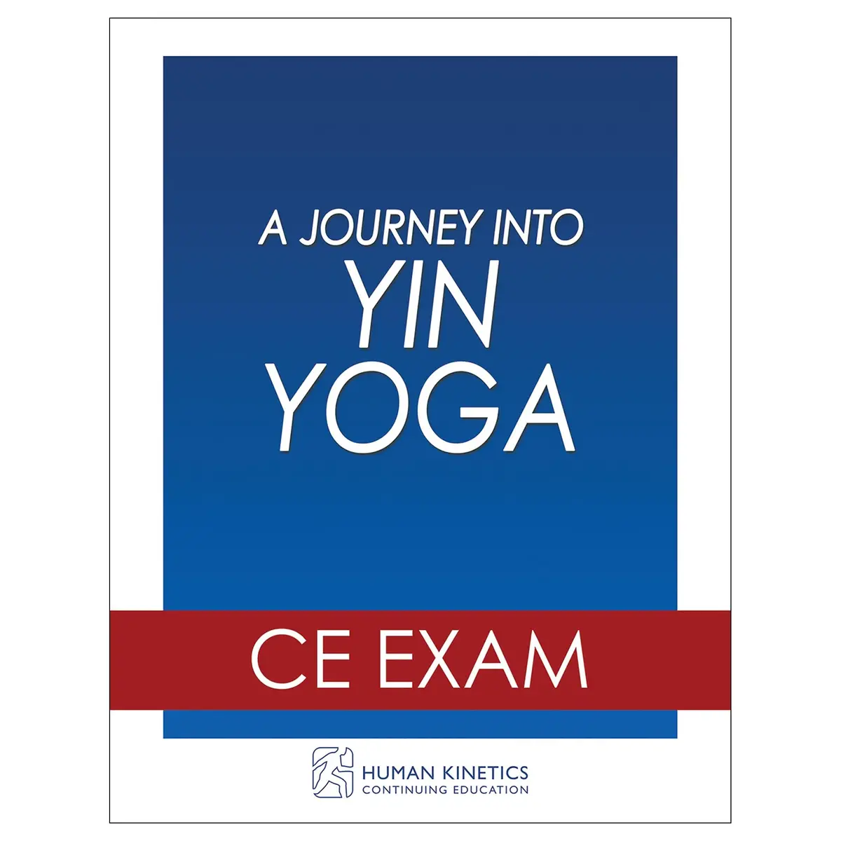 A Journey Into Yin Yoga  Online Ce Exam Without Book 1