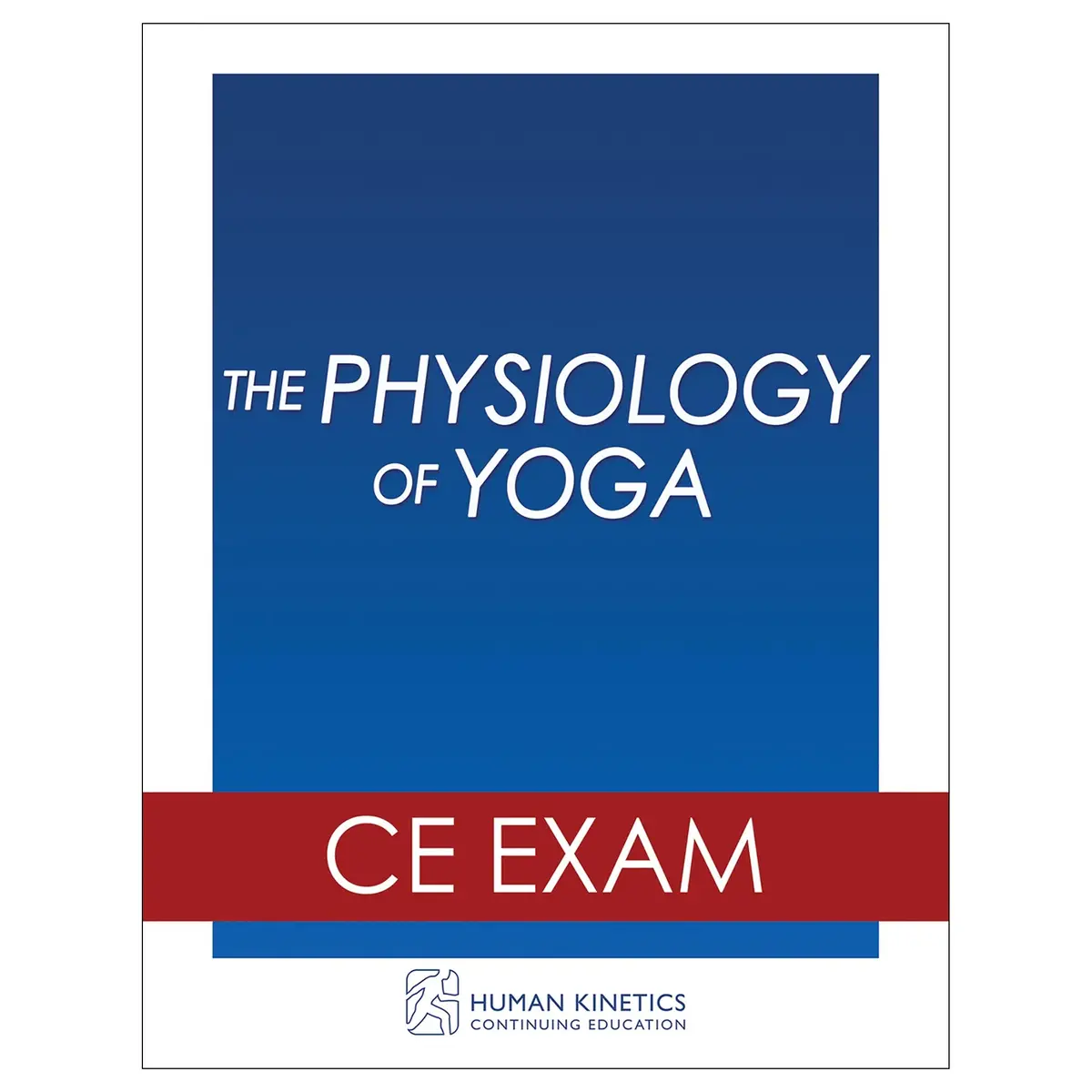 The Physiology Of Yoga Online Ce Exam Without Book 1