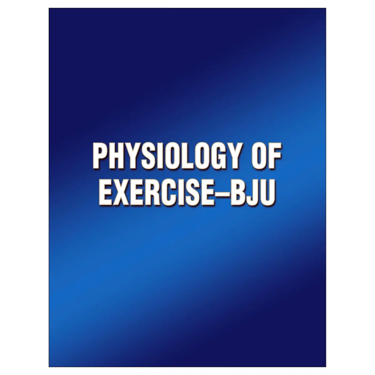 Physiology Of Exercise-Bju 1