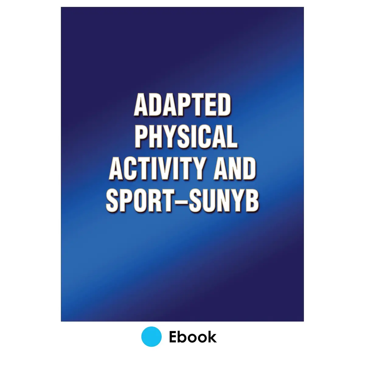 Adapted Physical Activity And Sport-Sunyb 1