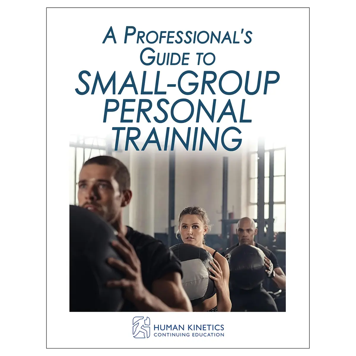 A Professional's Guide To Small-Group Personal Training Online Ce Exam With Ebook 1