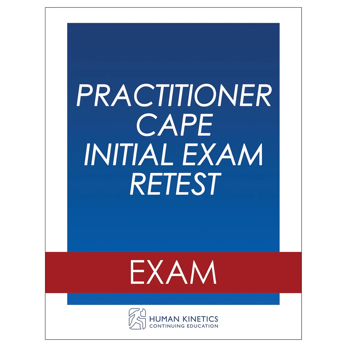 Practitioner Cape Initial Exam Retest 1