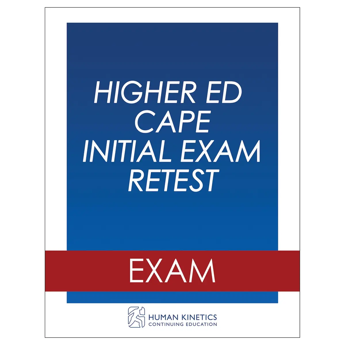 Higher Ed Cape Initial Exam Retest 1