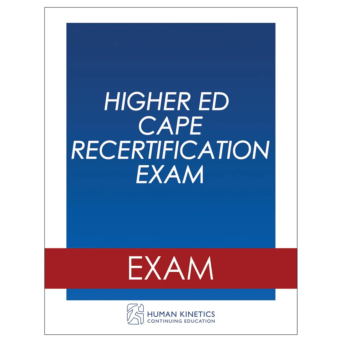 Higher Ed Cape Recertification Exam 1