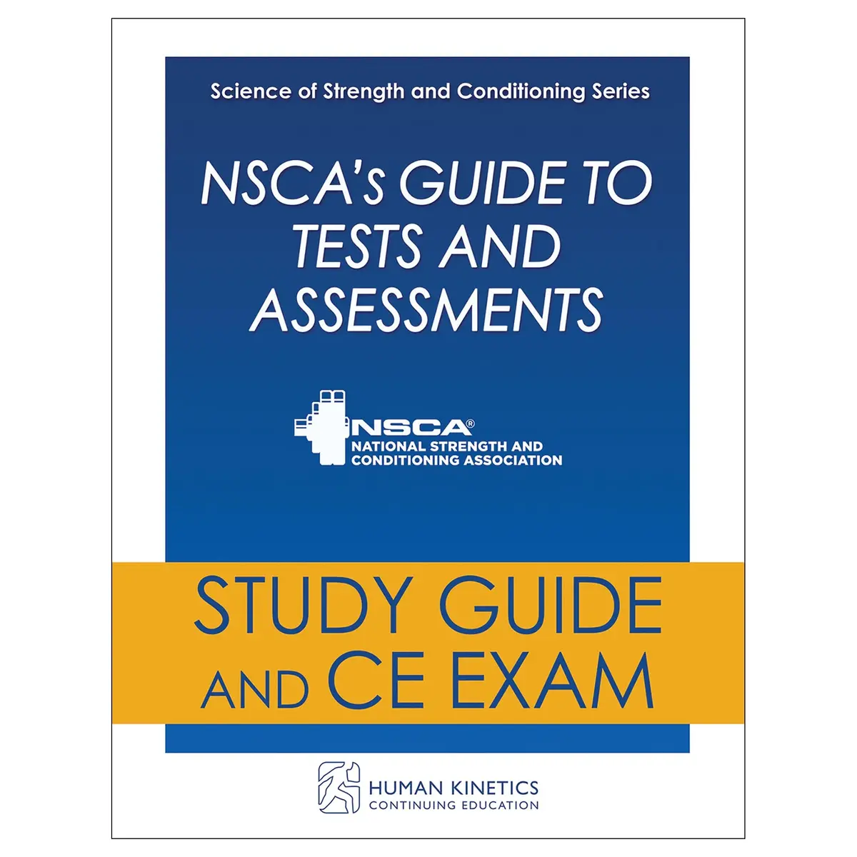 Nsca's Guide To Tests And Assessments Online Ce Course Without Book 1