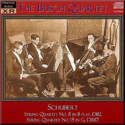 Busch Quartet Schubert: Quartets 8 & 15 (1938) - Pacm066 1