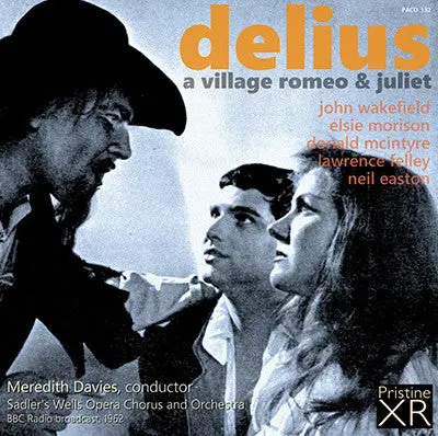 Davies Delius: A Village Romeo And Juliet (1962, Sadler's Wells) - Paco132 1