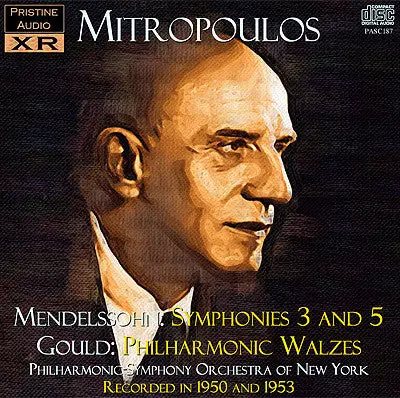 Mitropoulos Mendelssohn: Symphonies 3 & 5; Gould: Philharmonic Waltzes (1950/53) - Pasc187 1