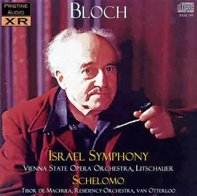 Litschauer & Otterloo Bloch: Israel Symphony, Schelomo (1951/52) - Pasc199 1