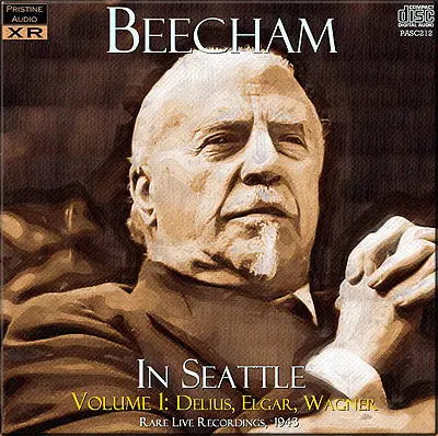 Beecham In Seattle, Volume 1: Delius, Elgar, Wagner (1943) - Pasc212  - Cd 1