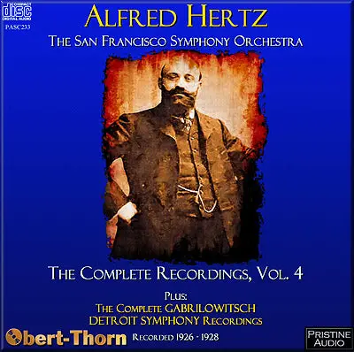 Hertz Complete San Francisco Recordings Volume 4; Gabrilowitsch Complete Detroit So (1925-28) - Pasc233 - Cd 1