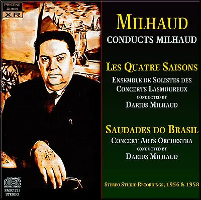 Milhaud Conducts His Quatre Saisons & Saudades De Printemps (1956/58) - Pasc272 - Cd 1