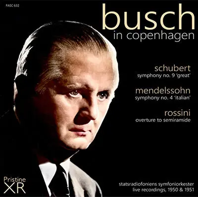 Busch In Copenhagen: Schubert, Mendelssohn, Rossini (1950/51) - Pasc632 - Cd 1