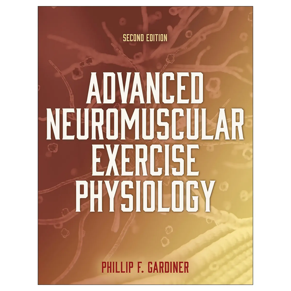 Advanced Neuromuscular Exercise Physiology-2Nd Edition 1