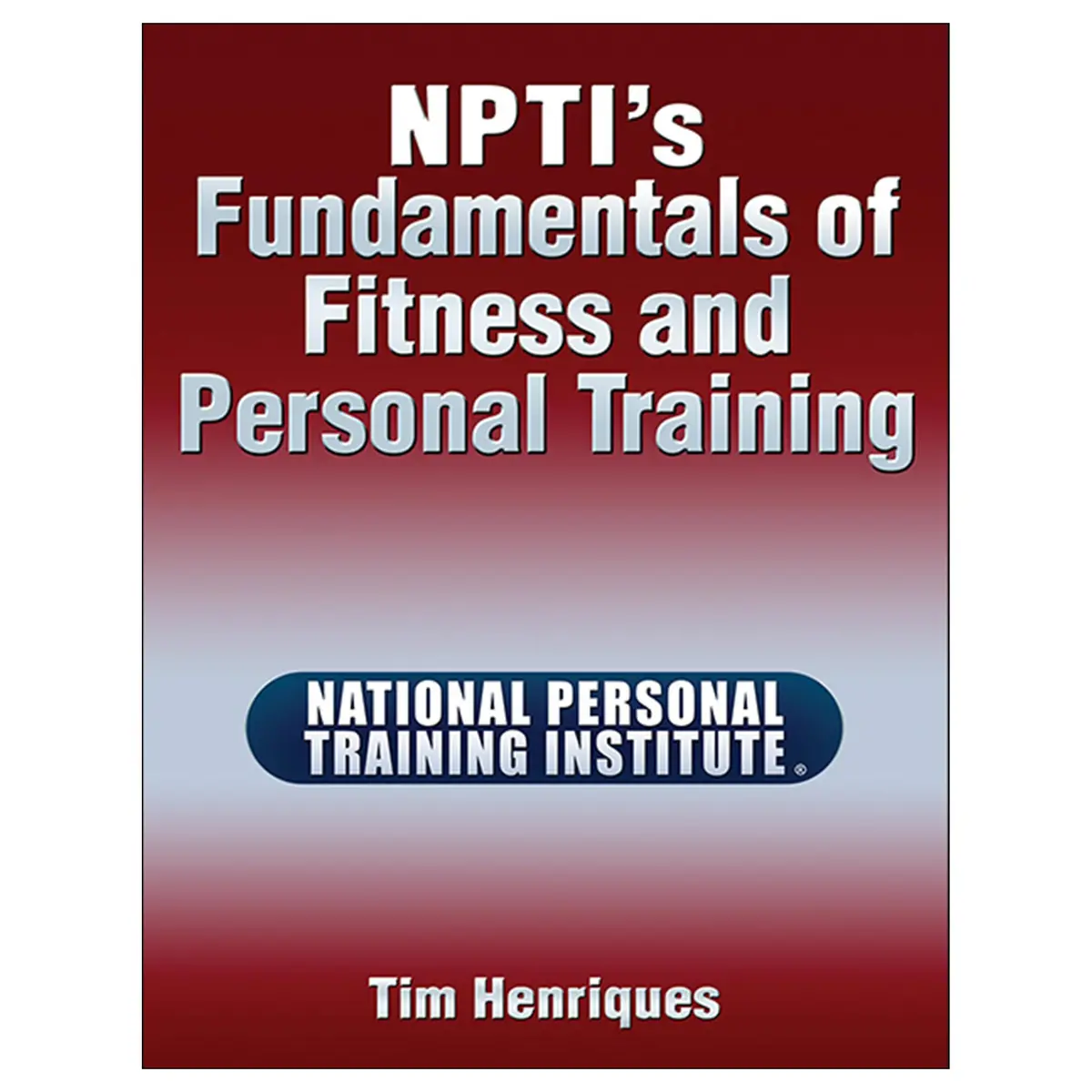 Npti's Fundamentals Of Fitness And Personal Training 1
