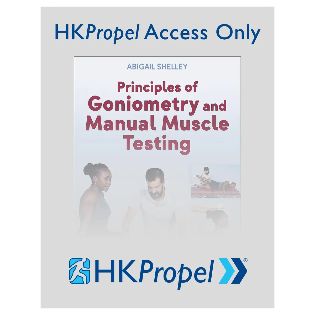 Principles Of Goniometry And Manual Muscle Testing Hkpropel Online Video-Ebook Not Included 1